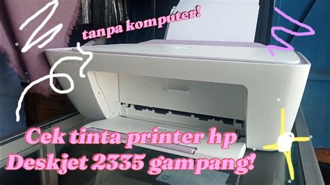 Cara Cek Tinta Printer Hp Deskjet Manual Tanpa Komputer Dan