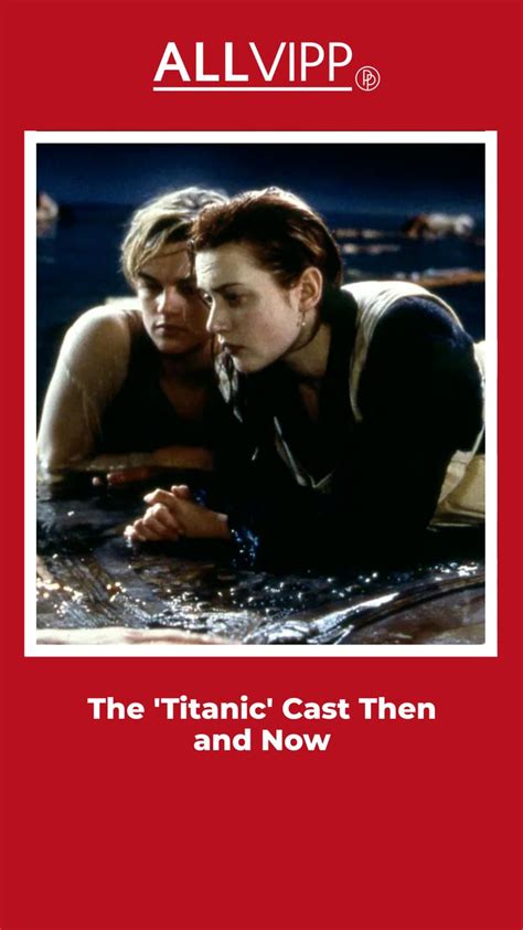 The Titanic Cast Then And Now Titanic It Cast Movie Tv