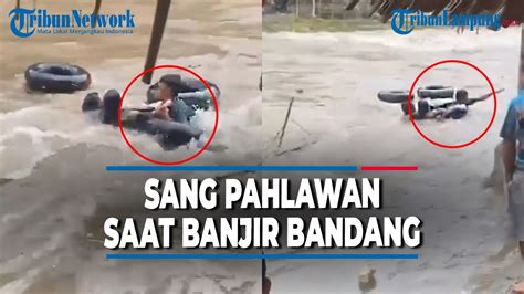 Pria Selamatkan Sepasang Kekasih Yang Terseret Banjir Bandang Tuai