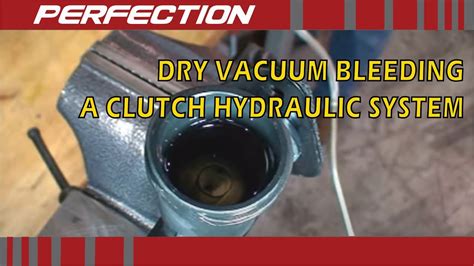 Dry Vacuum Bleeding A Clutch Hydraulic Release System Youtube