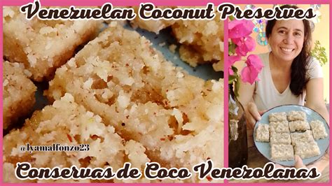 Venezuelan Coconut Preserves Recipe Eng Esp Receta De Conservas De