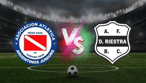 Argentinos Juniors Vs Deportivo Riestra Pron Stico Y Apuestas