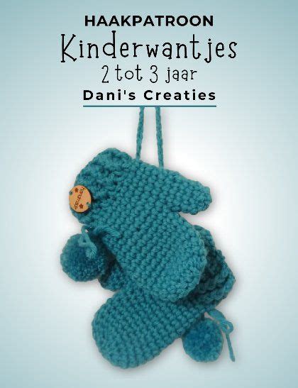 Haakpatroon Kinderwanten Haakinformatie Crochet Hats Baby Craft