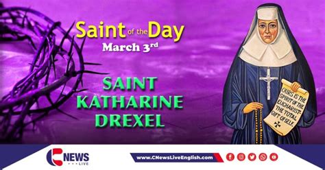 Saint Katharine Drexel Saint Of The Day 3rd March