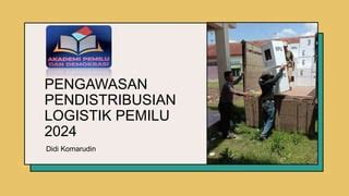 Materi Distribusi Logistik Pemilu Pptx