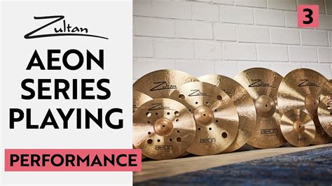 AEON Series Performance Zultan Cymbals YouTube