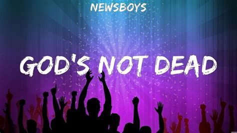 Newsboys Gods Not Dead Lyrics Elevation Worship Charity Gayle Chris Tomlin 3 Youtube