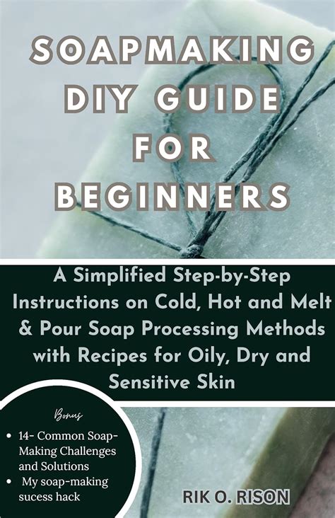 Soapmaking Diy Guide For Beginners A Simplified Step By Step