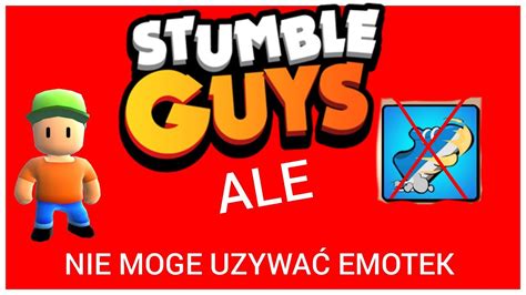 Stumble Guys Ale Nie Moge Uzywa Emotek Youtube