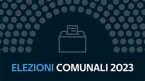 Elezioni Comunali 2023 I Risultati Dello Spoglio In Tempo Reale Nel