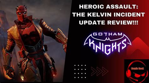 Gotham Knight S Heroic Assault The Kelvin Incident Update Review