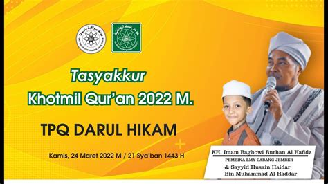 Khotmil Qur An PP Darul Hikam 2022 II KH Imam Baghowi Burhan Al