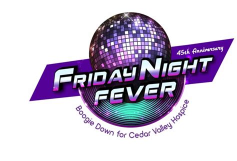 Friday Night Fever Events Cedar Valley Hospice