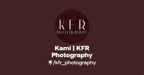 Kami KFR Photography TikTok Linktree