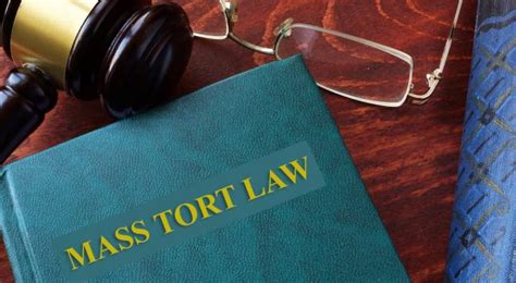 Everything You Need To Know About Mass Tort Law Laws