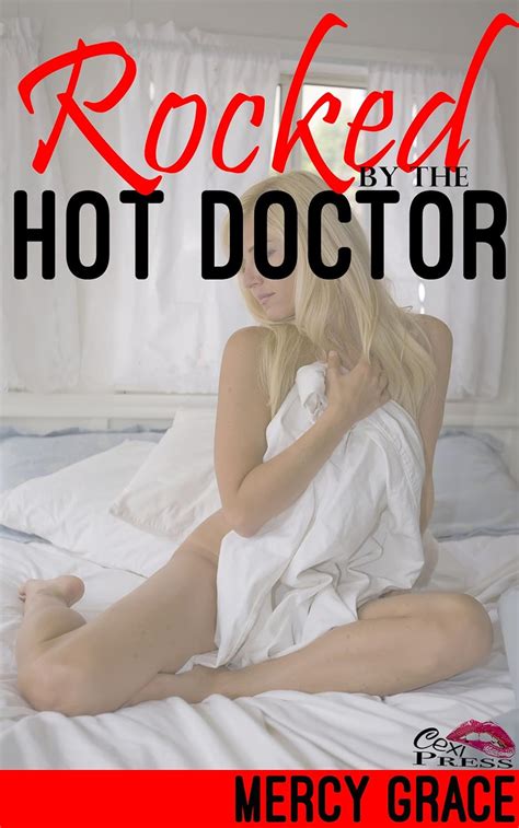 Rocked By The Hot Doctor Book 1 Steamy Medical Exam First Time Erotic Romance Rocked