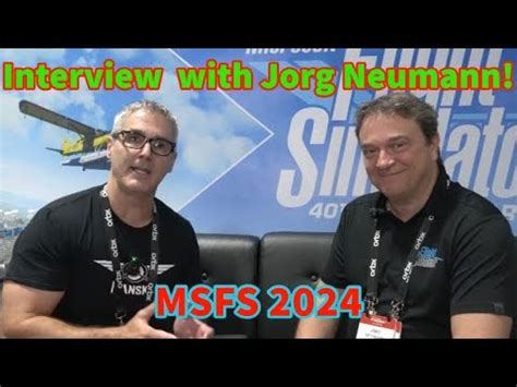 Jorg Neumann Interview MSFS 2024 Flight Sim Expo 2023 YouTube