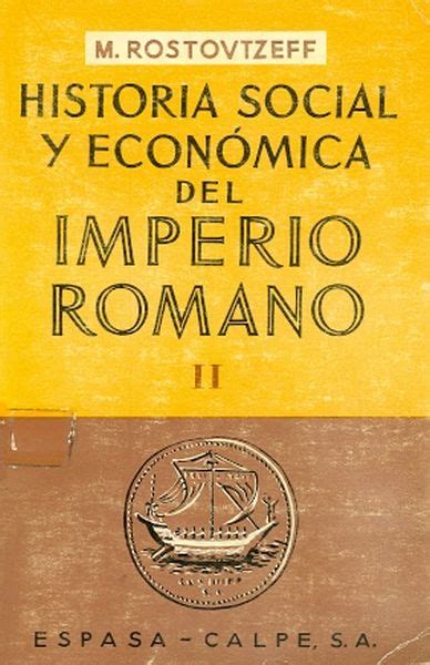 Historia Social Y Económica Del Imperio Romano Tomo Ii Fundación Torreón De Lozoya