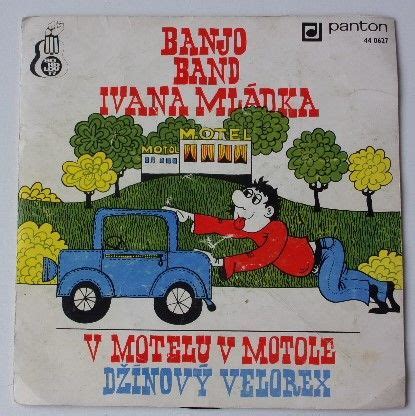 Banjo Band Ivana Ml Dka V Motelu V Motole D Nov Velorex