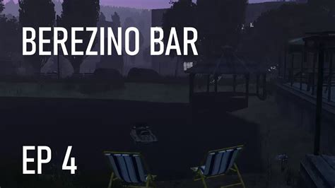 The Berezino Bar Episode 4 After The Heist Vigens Dayz Life RP