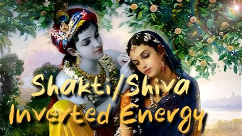 Twin Flames Shakti Shiva Inverted Masculine Feminine Energy YouTube