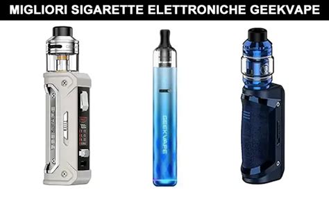 Migliori Sigarette Elettroniche GEEKVAPE 2024