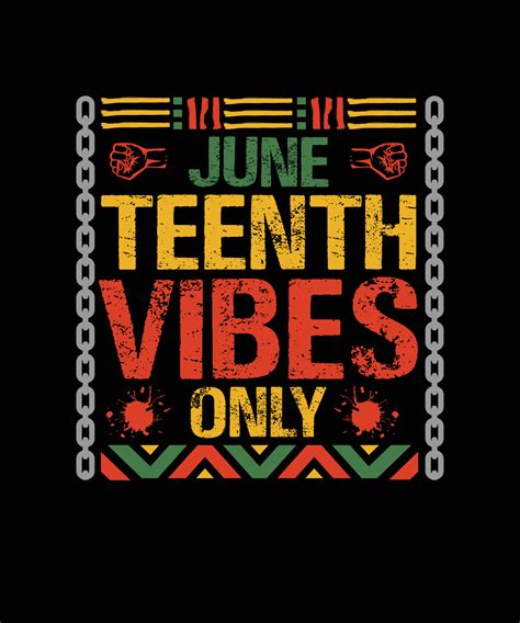 Juneteenth T Shirt Design Juneteenth Vibes Only 22093493 Vector Art At