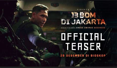 Film 13 Bom Di Jakarta Bakal Jadi Film Action Indonesia Terbesar