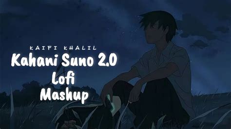 Kahani Suno Lofi Mashup Kaifi Khalil Ft Darshan Raval Vishal