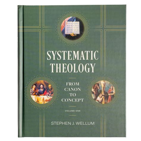 Systematic Theology Volume One From Canon To Concept Volume 1