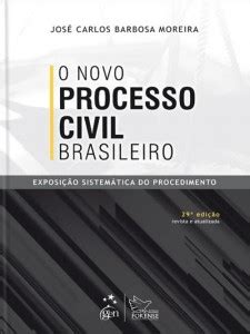 O Novo Processo Civil Brasileiro Jos Carlos Barbosa Moreira