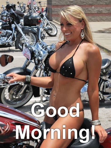 Good Morning Biker Babes 8 Born To Ride Motorcycle Magazine