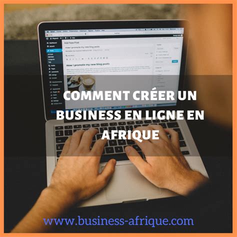 Comment Cr Er Un Business En Ligne En Afrique Guide Complet