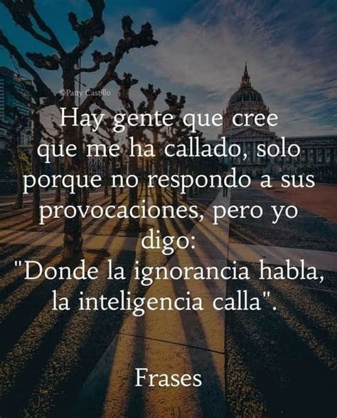 Introducir Imagen Frases Donde La Ignorancia Habla La Inteligencia