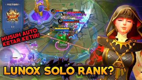 Lunox Top Global Solo Rank Musuh Auto Ketar Ketir Gameplay Lunox