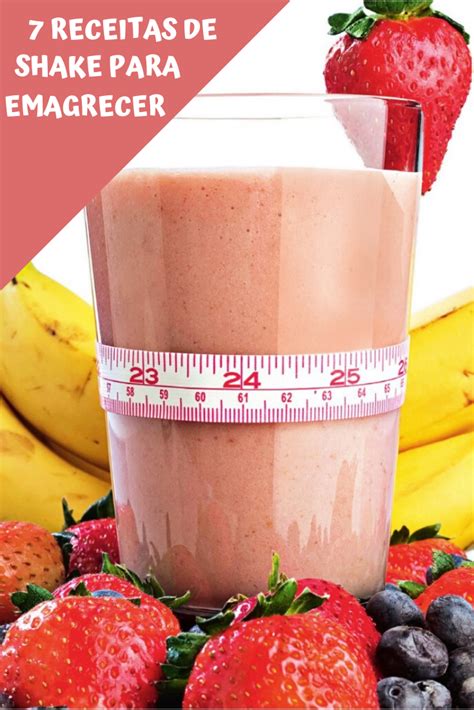 7 Receitas De Shake Para Emagrecer Shake Para Emagrecer Receitas De