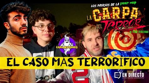 Cazamisterios El Caso M S Terror Fico La Carpa Del Terror De Fede