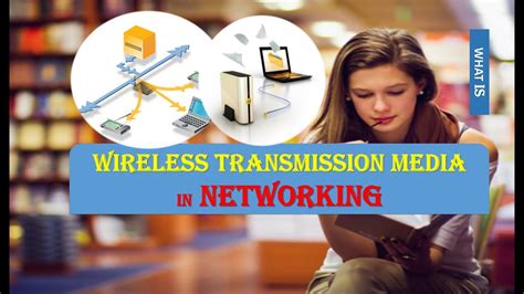 Wireless Transmission Media In Networking Youtube