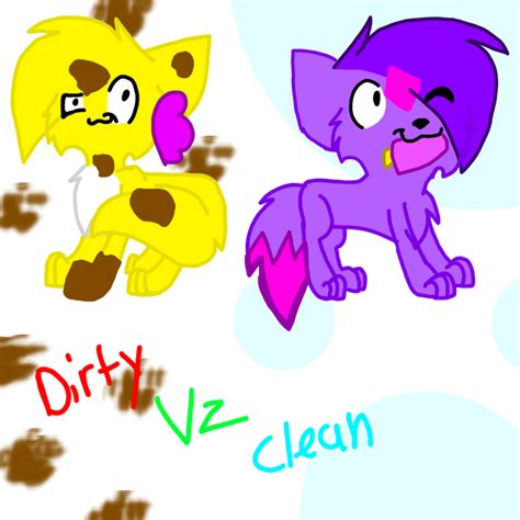 Dirty Vs Clean By Cloverluvscandy On Deviantart
