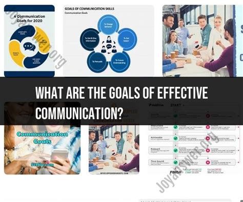 Goals Of Effective Communication Key Objectives
