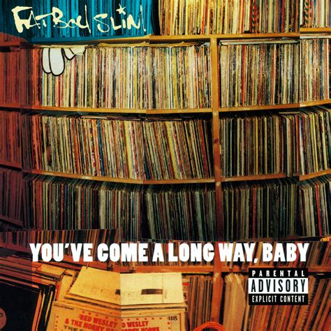 You've Come a Long Way, Baby (Fatboy Slim album) | Music Observer Wikia ...