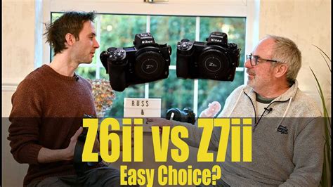 Nikon Z6ii Vs Z7ii An Easy Choice Youtube