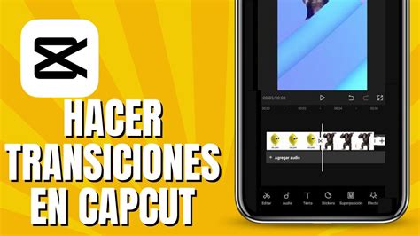 C Mo Hacer Transiciones En Capcut Youtube