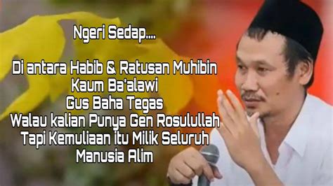 Gus Baha Tegas Berani Di Kerumunan Habib Muhibin Kaum Ba Alawi Allah