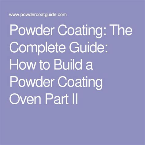 Powder Coating The Complete Guide How To Build A Powder Coating Oven