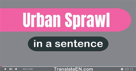 Use "Urban Sprawl" In A Sentence