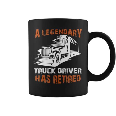 A Legendary Truck Driver Has Retired Perfect Trucker Mens T Shirt Back