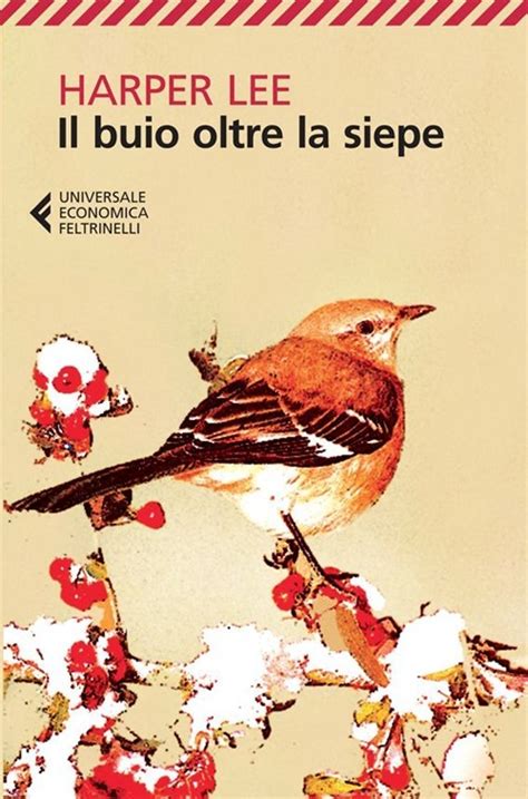 Libri Da Leggere Harper Lee Il Buio Oltre La Siepe