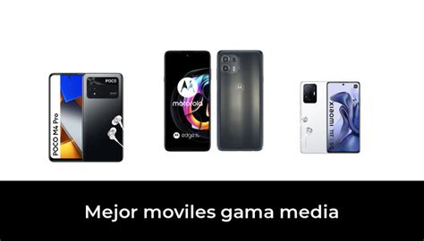 48 Mejor Moviles Gama Media En 2022 Después De 51 Horas De Investigación