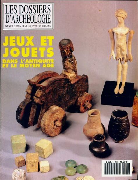 Les dossiers d archéologie n168 Jeux et jouets Collectif par